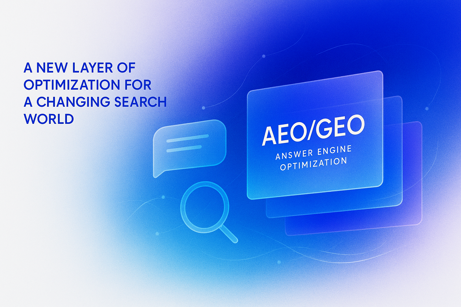 AEO/GEO: A New Layer of Optimization for a Changing Search World